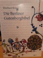 "Eberhard König" Die Berliner Gutenbergbibel Nordrhein-Westfalen - Spenge Vorschau