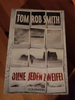 Buch Thriller Ohne jeden Zweifel Tom Rob Smith Schleswig-Holstein - Kiel Vorschau