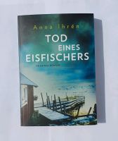 Anna Ihrén Tod eines Eisfischers, Kriminalroman, Krimi, Buch Bayern - Pöttmes Vorschau