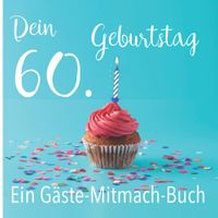 Neu! 60. Geburtstag, Gästebuch, Mitmach-Buch München - Schwabing-West Vorschau