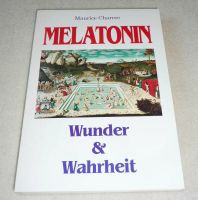 Buch Melatonin Wunder und Wahrheit Maurice Charree TOP Nordrhein-Westfalen - Extertal Vorschau