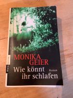 Wie könnt ihr schlafen von Monika Geier Brandenburg - Potsdam Vorschau