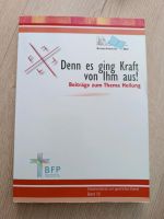 Denn es ging Kraft von ihm aus! Heilung, BFP Baden-Württemberg - Mühlacker Vorschau