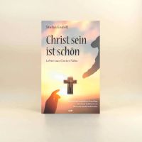 Christ sein ist schön - Leben aus Gottes Nähe, Stefan Endriß Niedersachsen - Emsbüren Vorschau