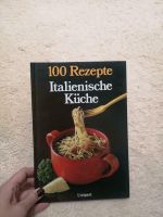 Kochbuch 100 Rezepte italienische Küche Baden-Württemberg - Karlsruhe Vorschau