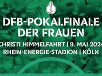 Pokalfinale der Frauen am 9.5. in Köln Niedersachsen - Oldenburg Vorschau