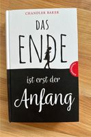 Buch das Ende ist erst der Anfang wie neu Chandler Baker Hessen - Kassel Vorschau