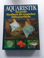 Aquaristikbuch Handbuch der tropischen Süßwasserfische Niedersachsen - Wilhelmshaven Vorschau
