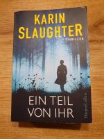 Buch - Ein Teil von dir von Karin Slaughter Rheinland-Pfalz - Flonheim Vorschau