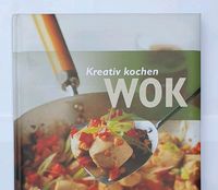 Kreativ kochen Wok, Rezeptbuch, Kochbuch, Buch Bayern - Pöttmes Vorschau