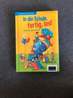 Kinderbuch „In die Schule, fertig, los! Schulstartgeschichten“ Freiburg im Breisgau - Wiehre Vorschau