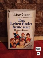 Lise Gast 1958 das Leben findet heute statt heiterer Roman Baden-Württemberg - Mainhardt Vorschau