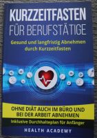 Kurzzeitfasten für Berufstätige; Health Academy; gesund und langf Rheinland-Pfalz - Neustadt an der Weinstraße Vorschau