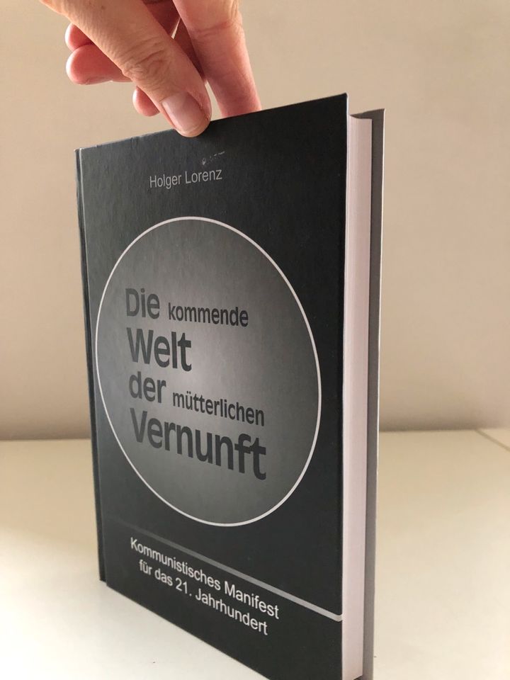 Holger Lorenz Die kommende Welt der mütterlichen Vernunft in Berlin