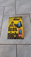 Thriller "Tu es. Tu es nicht." von S.J. Watson Nordrhein-Westfalen - Wassenberg Vorschau