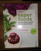 Dana Jacobi - Superfoods 100 Rezepte Sachsen - Dessau Vorschau