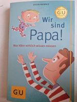 Wir sind Papa, was Väter wirklich wissen müssen Buch Baby Ratgebe Baden-Württemberg - Bad Krozingen Vorschau