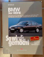 „So wird‘s gemacht“ BMW 3er (E36) Werkstatthandbuch München - Bogenhausen Vorschau