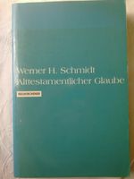 Schmidt Alttestamentlich Glaube Theologie Testament Bibel Baden-Württemberg - Albstadt Vorschau