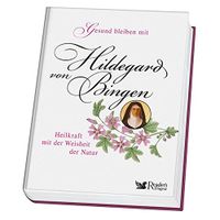 Buch Gesund bleiben mit Hildegard von Bingen Heilkraft Weisheit Münster (Westfalen) - Hiltrup Vorschau