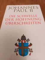 SCHWELLE DER HOFFNUNG PAPST JOHANNES PAUL II Baden-Württemberg - Mannheim Vorschau