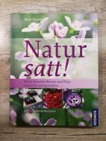 Buch Natur satt! wilde Kräuter, Beeren und Pilze sammeln Kosmos Duisburg - Duisburg-Süd Vorschau