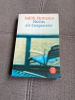 Judith Hermann - Nichts als Gespenster (mehrere Geschichten) Baden-Württemberg - Hüttlingen Vorschau