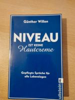 Niveau ist keine Hautcreme, gepflegte Sprüche für alle Lebenslage Bayern - Weißenburg in Bayern Vorschau