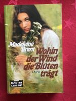 Madeleine Brent, Wohin der Wind die Blüten trägt Hessen - Kriftel Vorschau