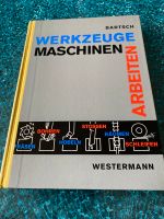 Buch / Werkzeuge Maschinen Arbeiten/ Westermann/ 1962 Bayern - Rehau Vorschau