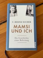 Mamsi und ich - C. Bernd Sucher Schleswig-Holstein - Rantzau Vorschau