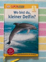 Wo bist du, kleiner Delfin? 1. Lesestufe Nordrhein-Westfalen - Königswinter Vorschau