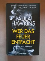 Paula Hawkins Wer das Feuer entfacht Rheinland-Pfalz - Bruchmühlbach-Miesau Vorschau