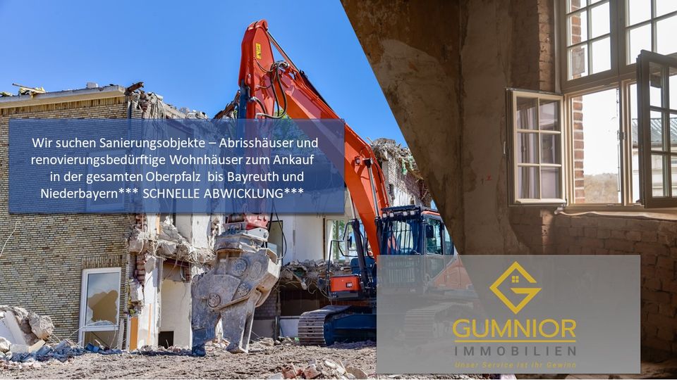 Suchen dringend Abriss- und oder Sanierungsobjekte zum sofortigen Ankauf in Weiden (Oberpfalz)