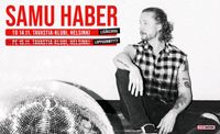 2 × Early Entry Tickets Samu Haber Club Tour 2024 in Helsinki Nordrhein-Westfalen - Gelsenkirchen Vorschau