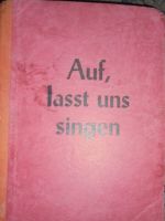 Musikbuch: Auf lasst uns singen, 4. Auflage 1957, gebraucht Saarland - Rehlingen-Siersburg Vorschau