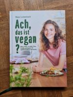 Ach das ist vegan? Von Maya Leinenbach Hessen - Brensbach Vorschau