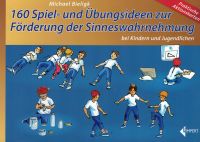 160 Spiel- und Übungsideen zur Förderung der Sinneswahrnehmung Nordrhein-Westfalen - Recklinghausen Vorschau