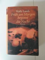Früh am Morgen beginnt die Nacht - Wally Lamb Hessen - Seeheim-Jugenheim Vorschau