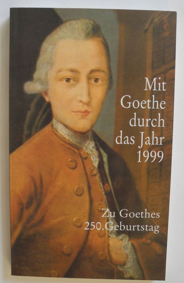 Mit Goethe durch das Jahr 1999; zu Goethes 250. Geburtstag; in Neustadt an der Weinstraße