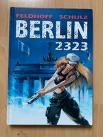 Feldhoff Schulz - BERLIN 2323 - Carlsen Comics Hamburg - Bergedorf Vorschau