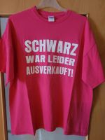 T- Shirt "Schwarz war leider Ausverkauft " Essen - Essen-West Vorschau