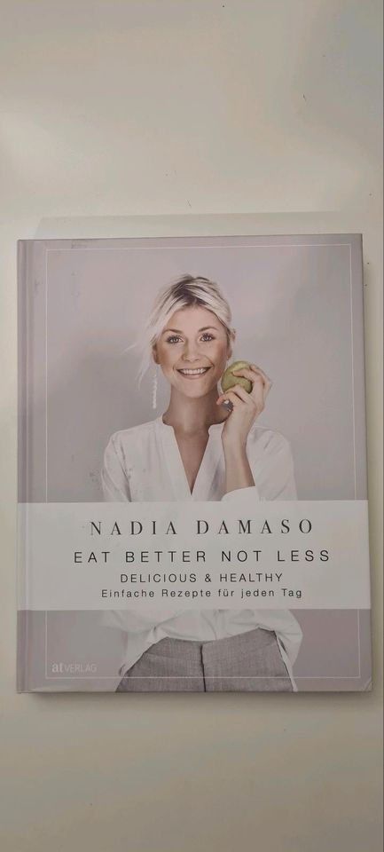 "Eat better not less - Delicious & Healthy", Nadia Damaso in Bonn