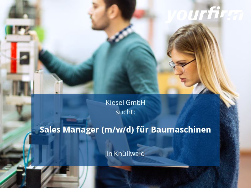 Sales Manager (m/w/d) für Baumaschinen | Knüllwald in Knüllwald