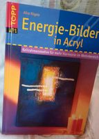 Energie -Bilder in Acryl, Keilrahmenmotive für mehr Harmonie Bayern - Weißenburg in Bayern Vorschau