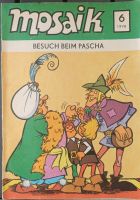 Besuch beim Pascha Mosaikheft 6/1976 Sachsen - Radebeul Vorschau