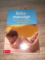 Babymassage - wohltuend, gesund, beruhigend - Buch NEU Bayern - Neustadt an der Aisch Vorschau