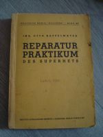 Buch Reparatur-Praktikum des Superhets Antiquität Baden-Württemberg - Markdorf Vorschau