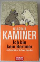 Ich bin kein Berliner, Wladimir Kaminer, Reiseführer für faule T. Rheinland-Pfalz - Neustadt an der Weinstraße Vorschau