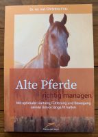 Buch „Alte Pferde richtig managen“ v. Dr. rer. nat. Christ. Fritz Kr. Altötting - Unterneukirchen Vorschau